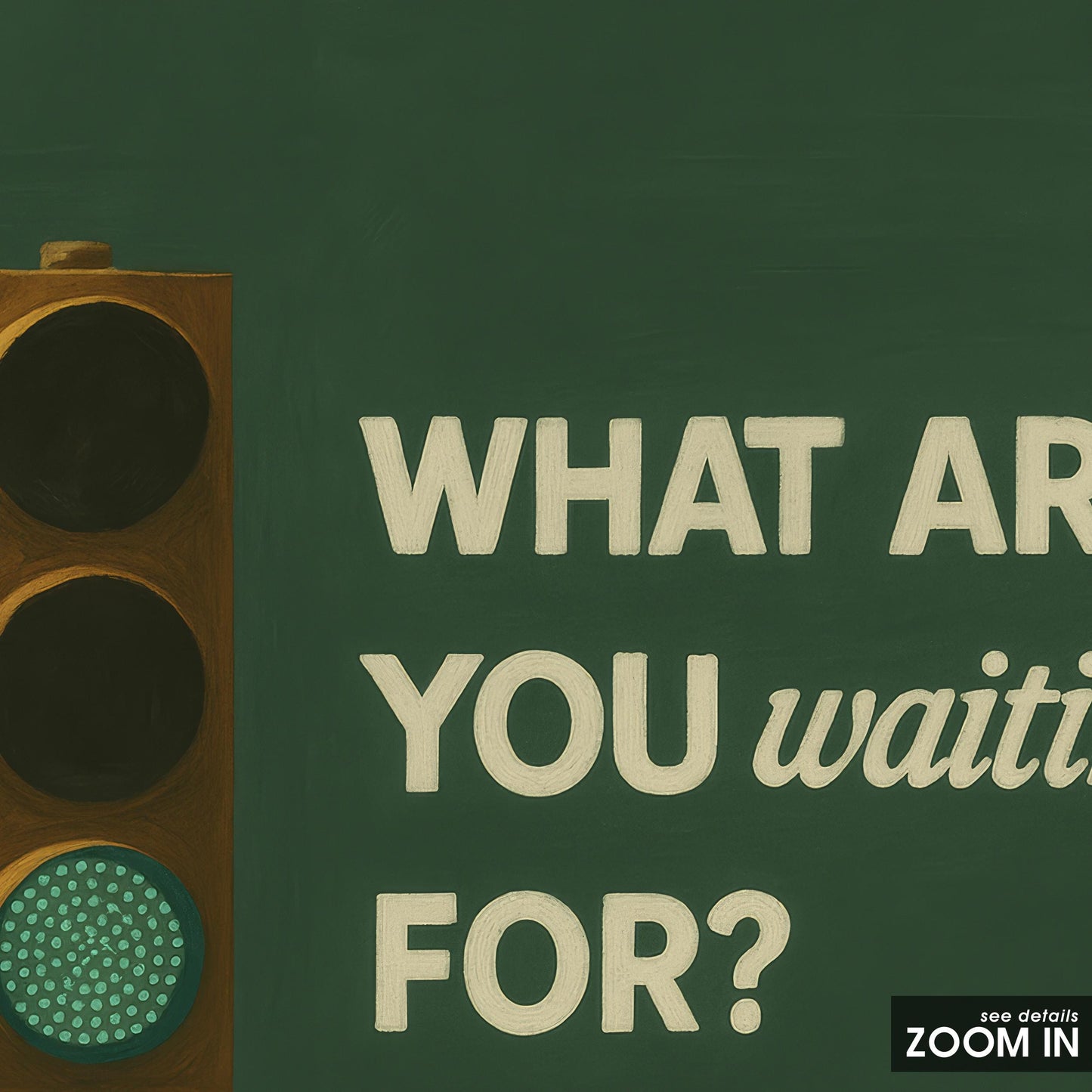 Motivational Wall Art – Green Light Art Print With Bold Typography Poster