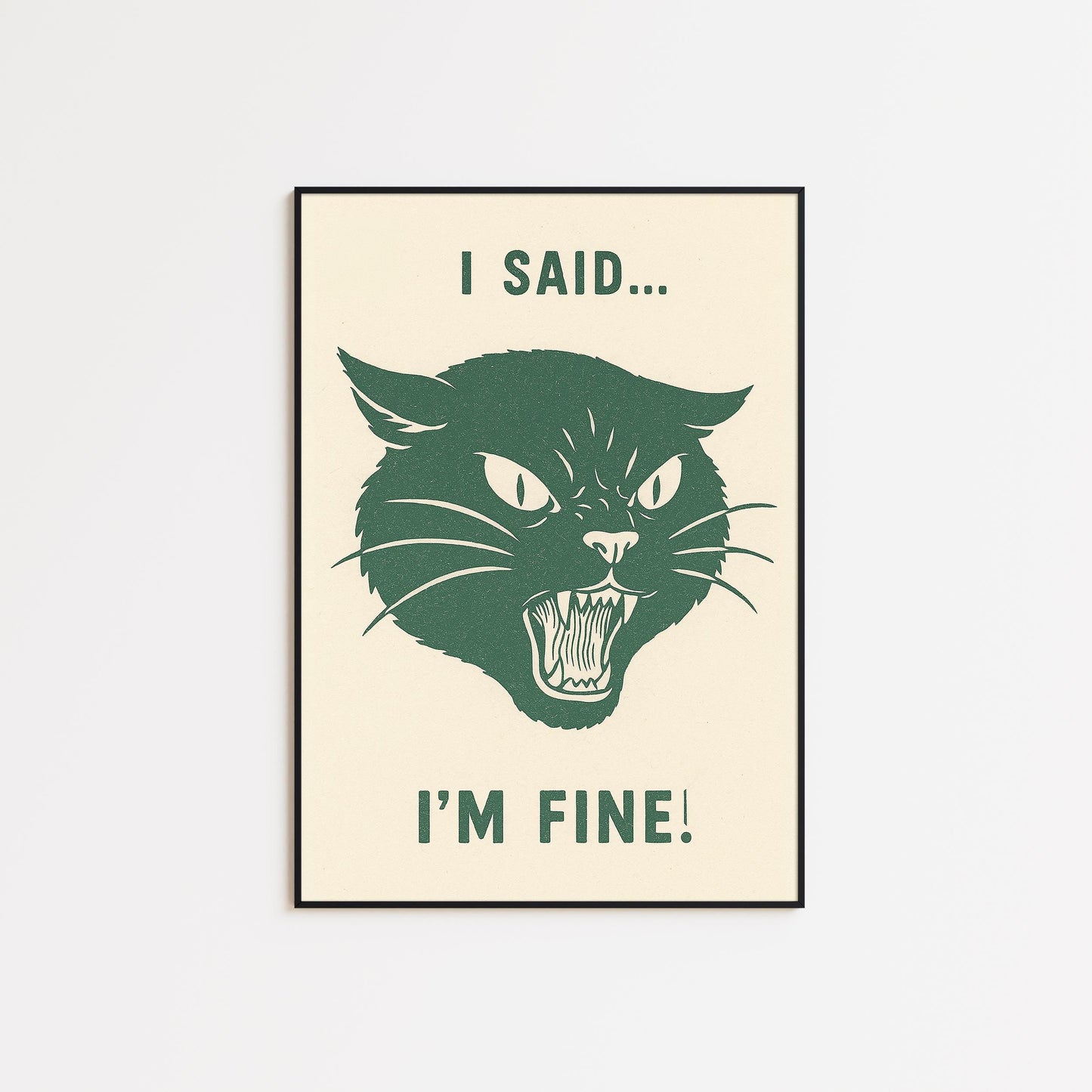 I Said I’m Fine Poster – Funny Angry Cat Wall Art, Retro Minimal Animal Print