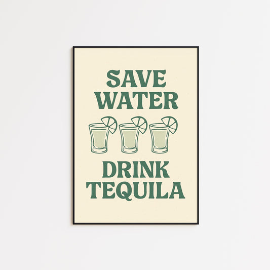 Save Water Drink Tequila Poster – Funny Retro Bar Wall Art