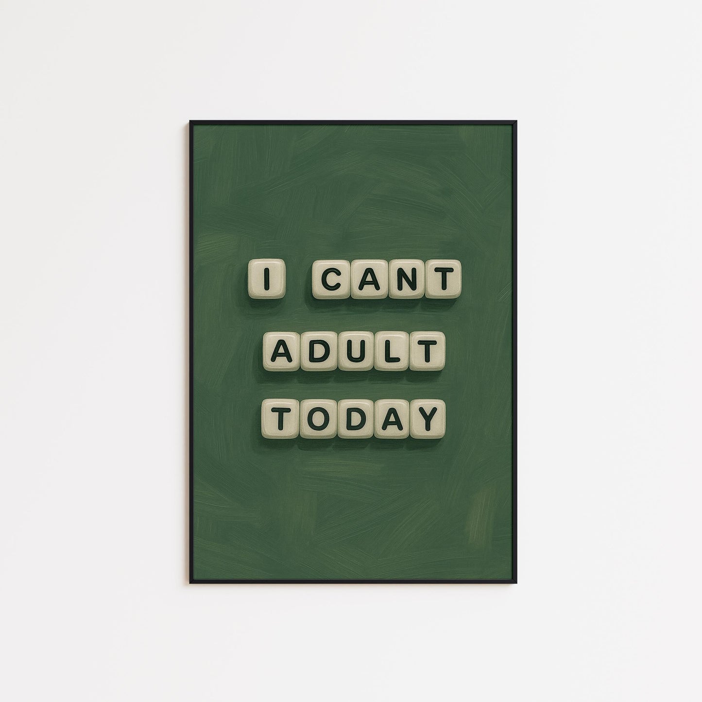 Funny Quote Poster | Bold Green Typography Art – Adulting Quote Print for Home