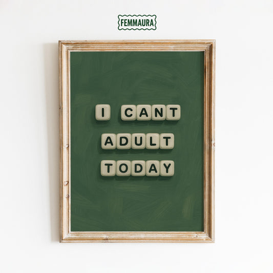 Funny Quote Poster | Bold Green Typography Art – Adulting Quote Print for Home