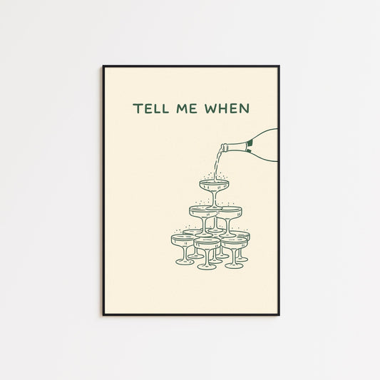 Tell Me When Poster – Champagne Tower Minimalist Wall Art