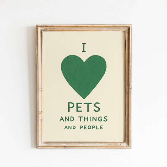 I Love Pets Poster – Minimalist Funny Quote Print, Animal Lover Wall Art