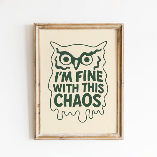 I’m Fine With This Chaos Poster – Funny Owl Wall Art, Retro Minimalist Quote Print
