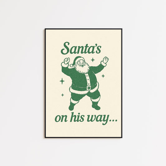 Santa’s On His Way Poster – Retro Christmas Wall Art