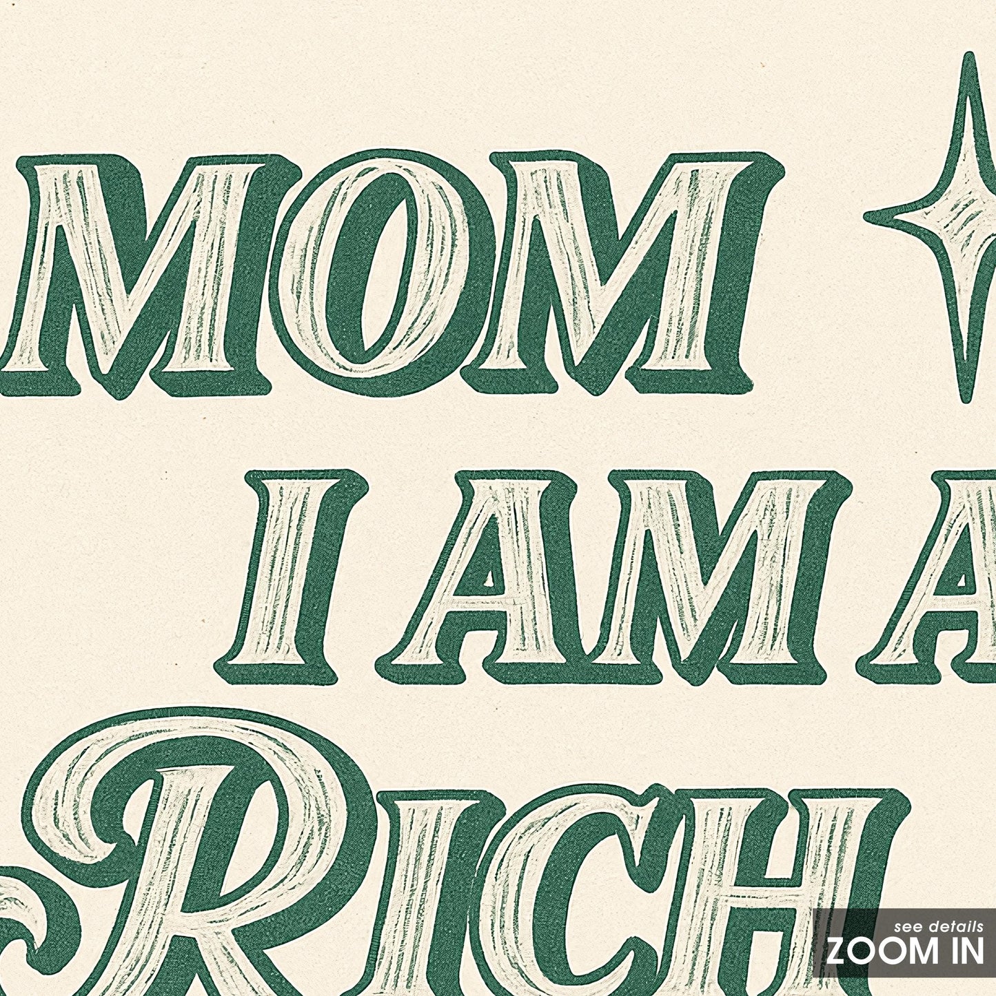 Mom I Am a Rich Man Poster – Feminist Retro Quote Print