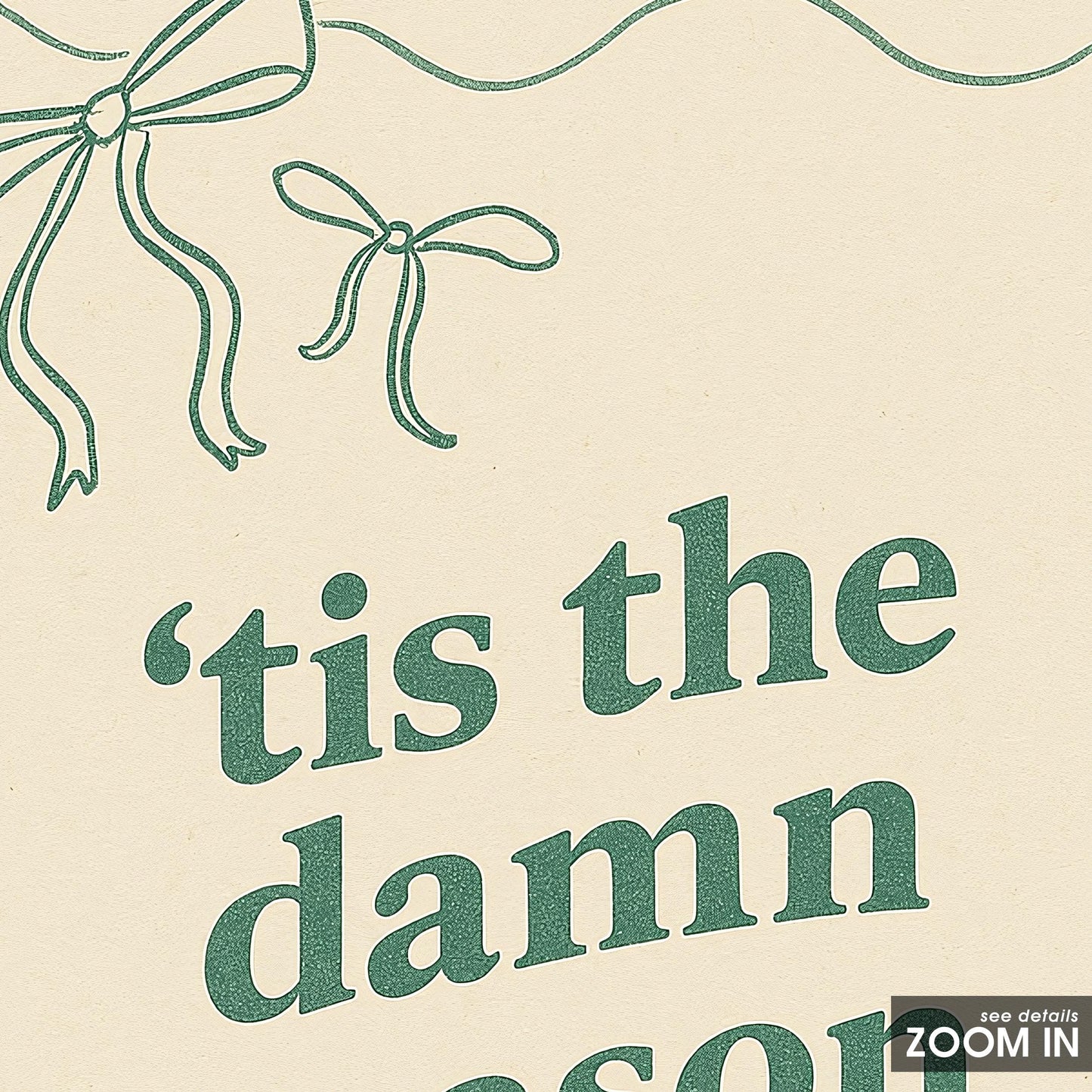Tis the Damn Season Poster – Minimal Holiday Quote Print in Green
