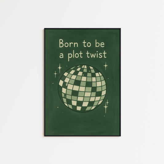 Retro Disco Poster – Vintage Disco Decor With Quirky Plot Twist Quote Print