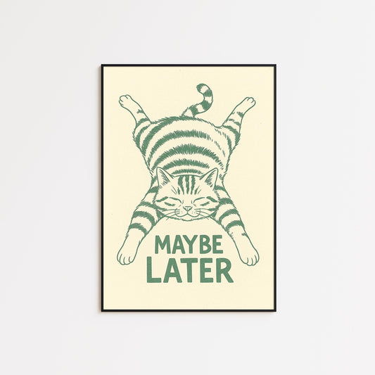 Maybe Later Cat – Funny Minimal Line Art Poster, Lazy Mood Wall Print