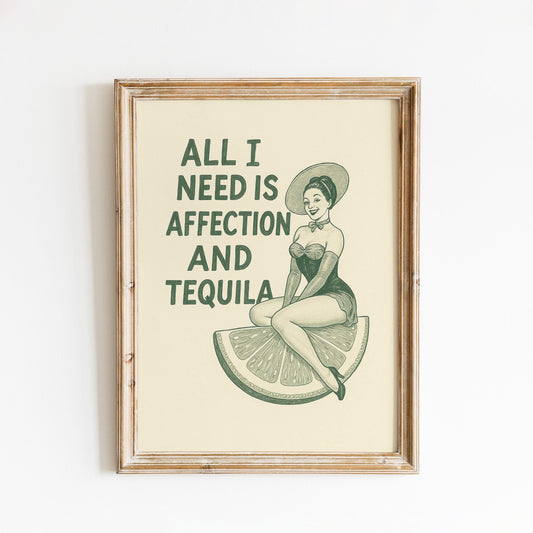 All I Need Is Affection and Tequila Poster – Retro Pin-Up Cocktail Art