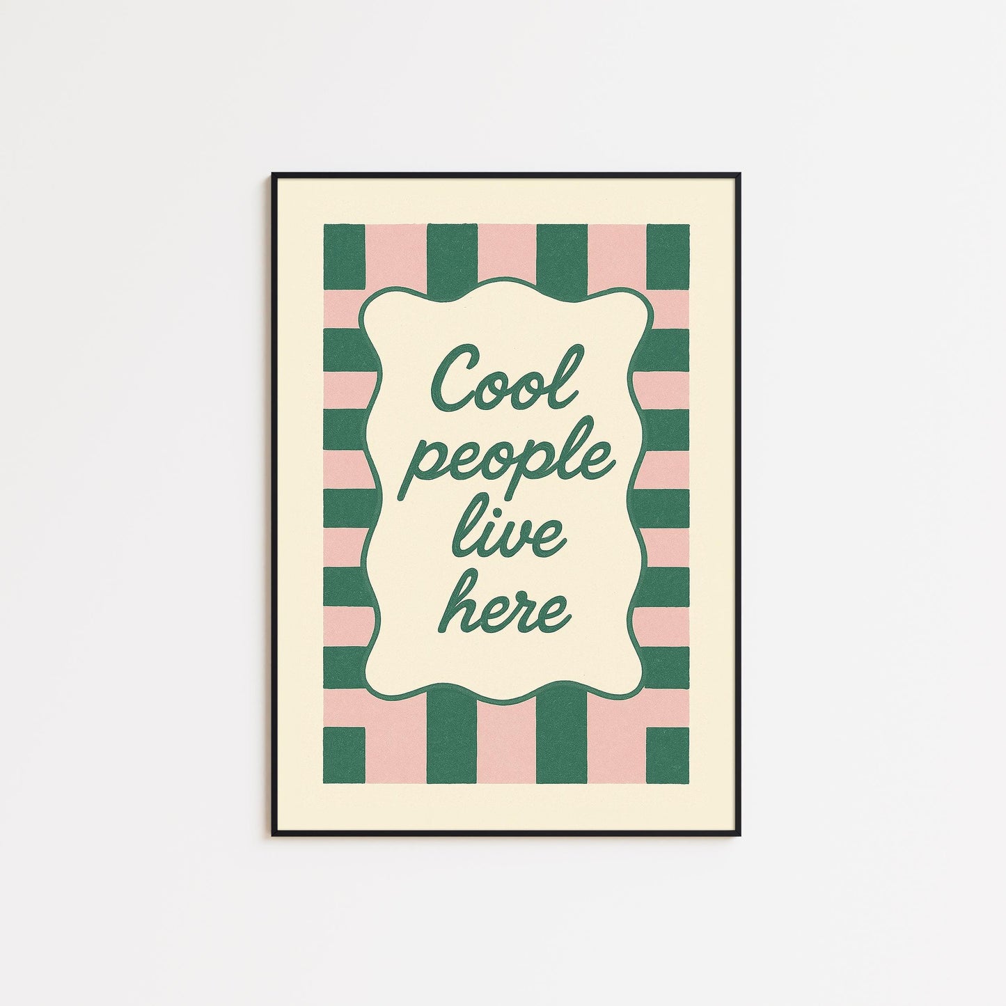 Cool People Live Here Poster – Retro Green and Pink Striped Wall Art