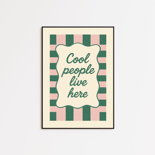 Cool People Live Here Poster – Retro Green and Pink Striped Wall Art